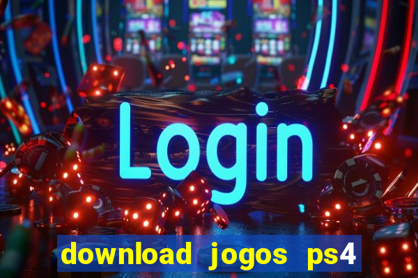 download jogos ps4 pkg pt-br